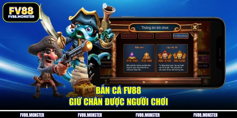 Bắn cá FV88 giữ chân được người chơi