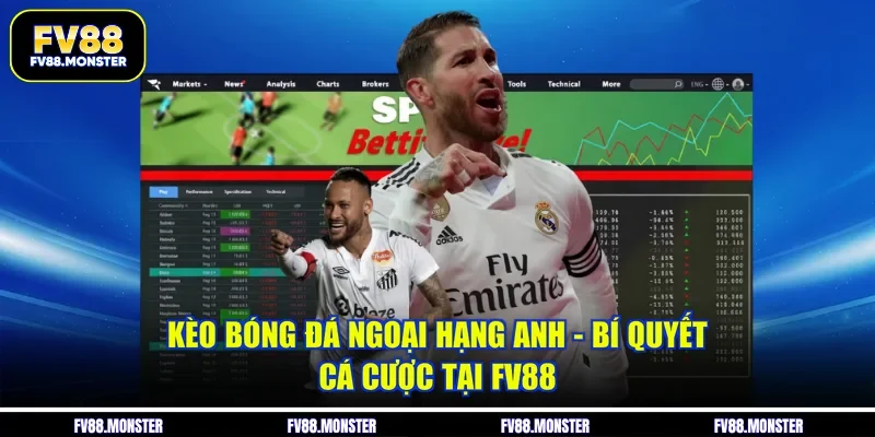 Kèo Bóng Đá Ngoại Hạng Anh - Bí Quyết Cá Cược Tại FV88