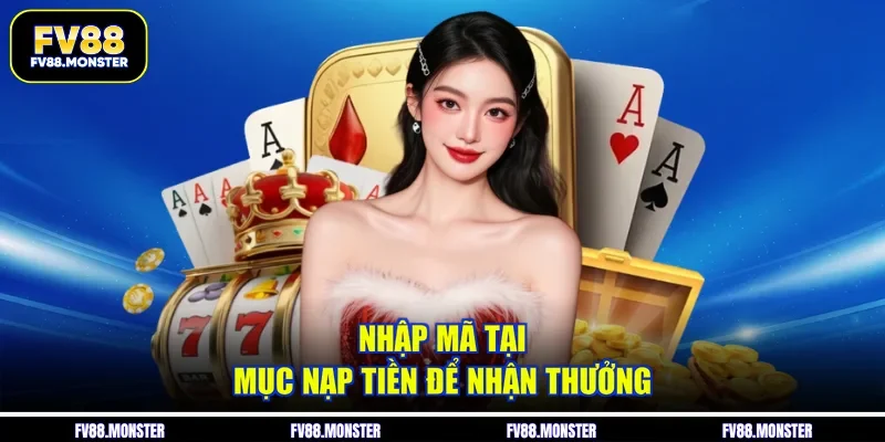 Nhập mã tại mục nạp tiền để nhận thưởng