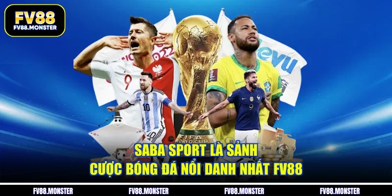 SABA sport là sảnh cược bóng đá nổi danh nhất FV88